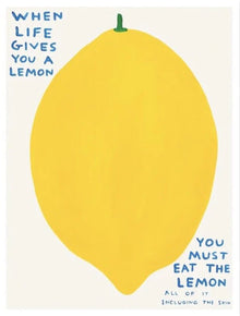  David Shrigley Art When Life Gives You Lemons print